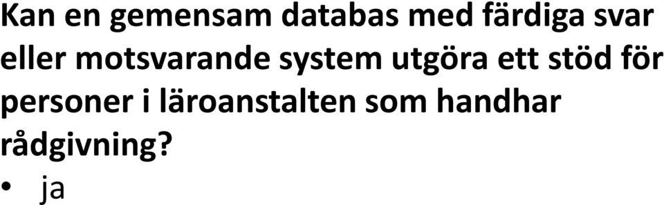 system utgöra ett stöd för