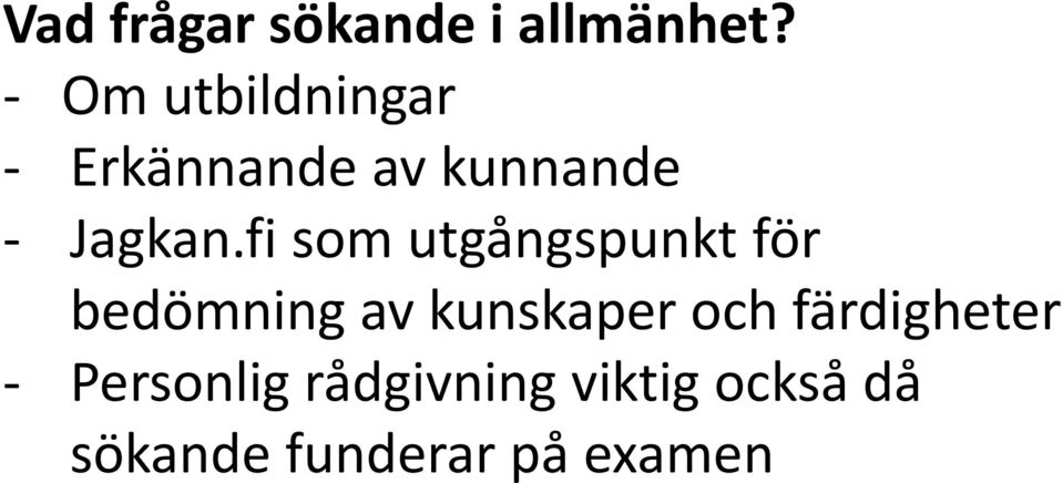 fi som utgångspunkt för bedömning av kunskaper och