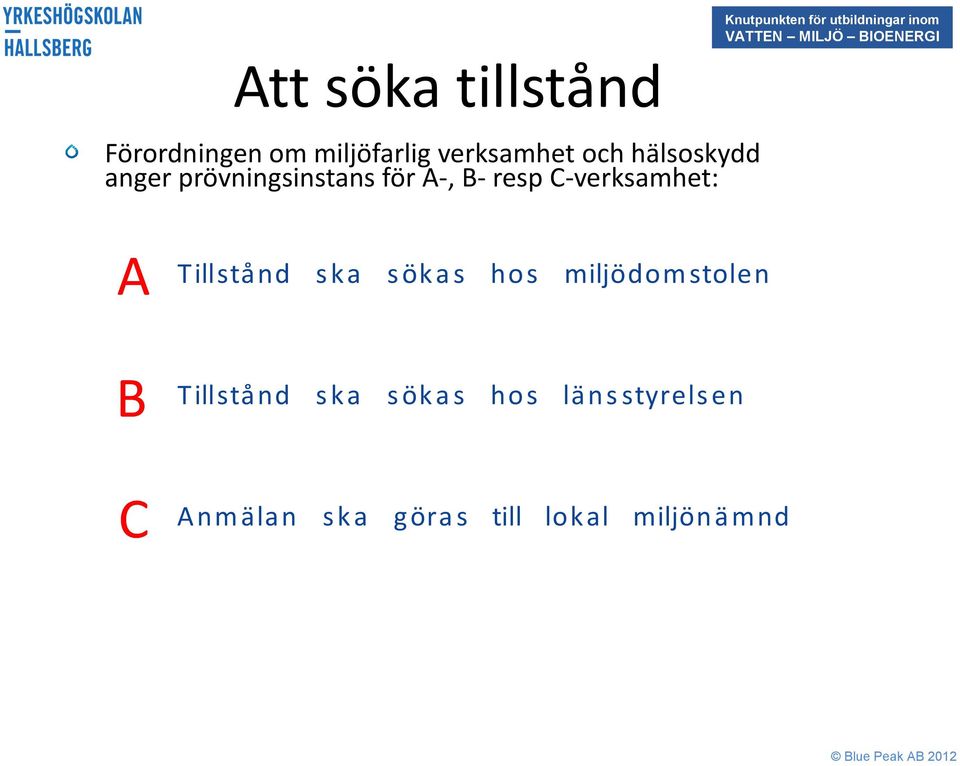 h o s m i l j ö d o m s t o l e n B C T i l l s t å n d s k a A n m ä l a n s k a s