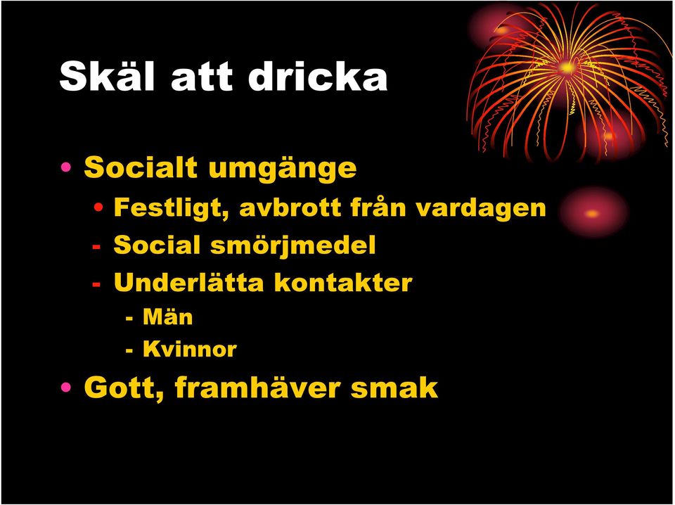 Social smörjmedel - Underlätta