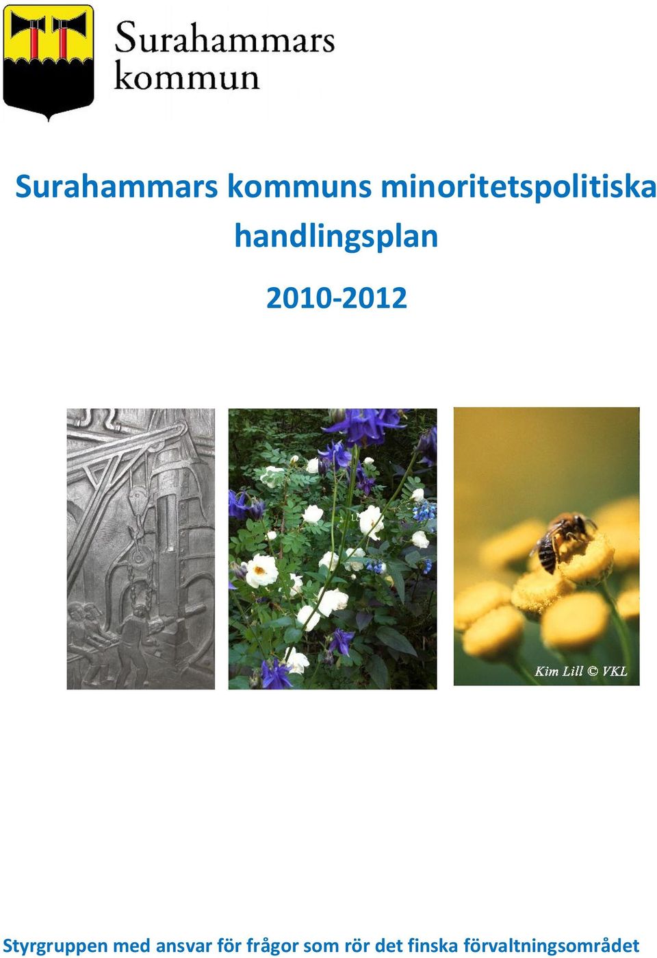 2010-2012 Styrgruppen med ansvar