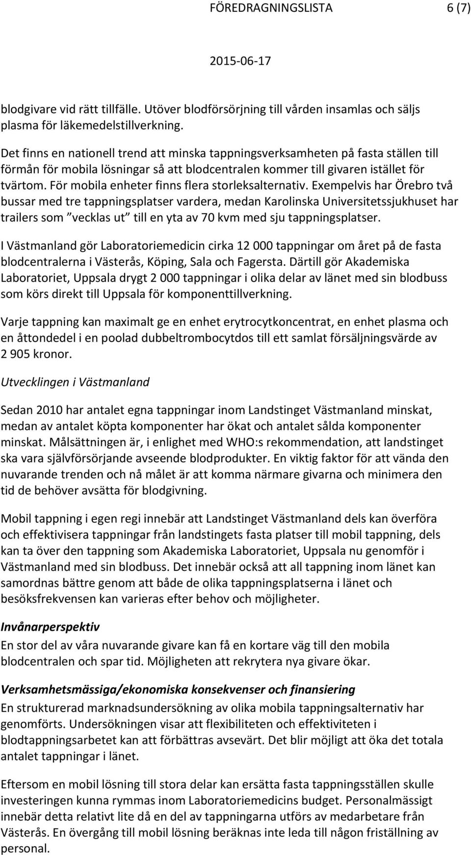 För mobila enheter finns flera storleksalternativ.