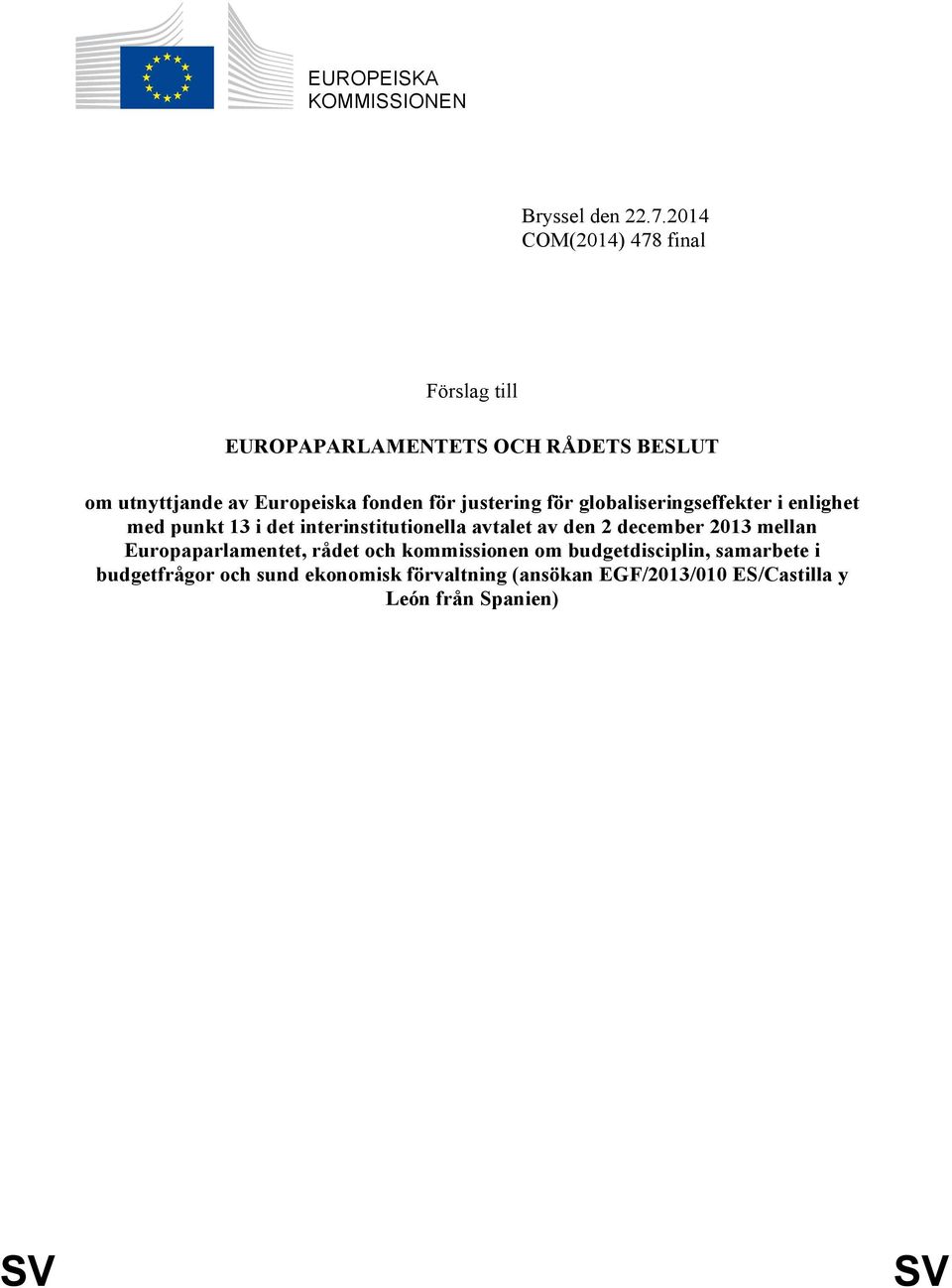 justering för globaliseringseffekter i enlighet med punkt 13 i det interinstitutionella avtalet av den 2 december