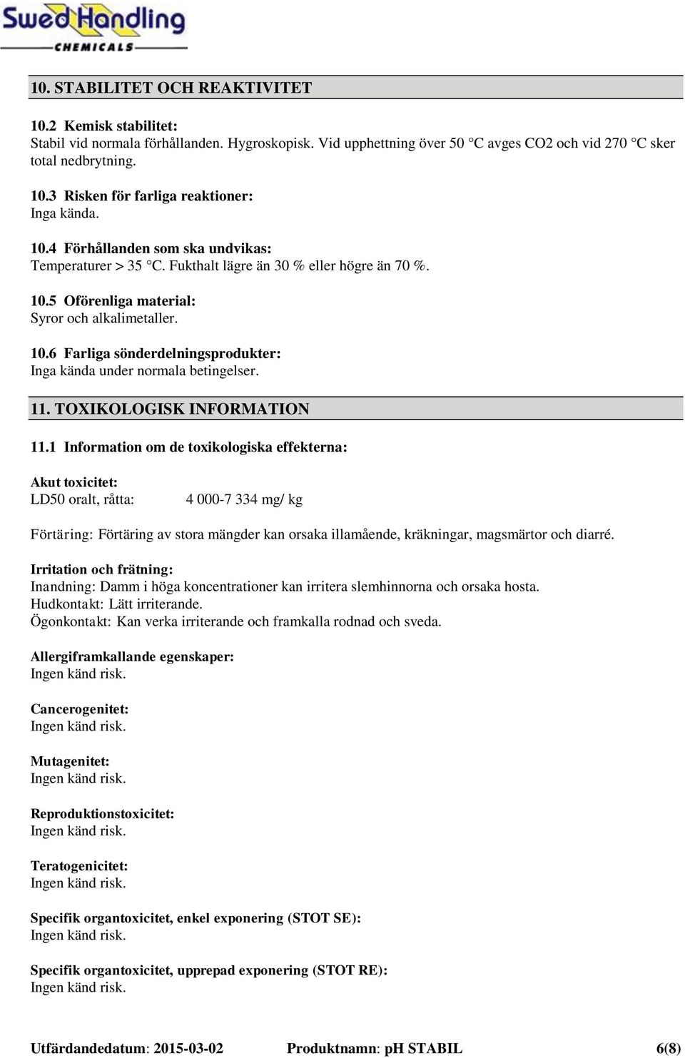 11. TOXIKOLOGISK INFORMATION 11.