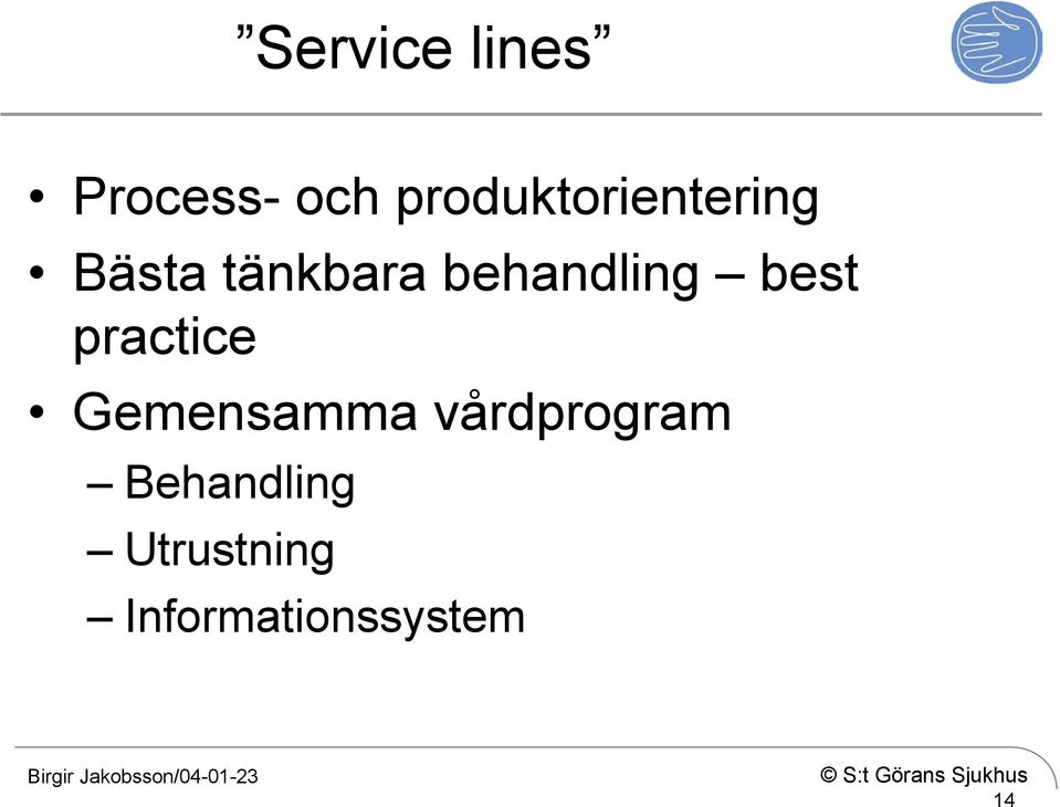 behandling best practice Gemensamma