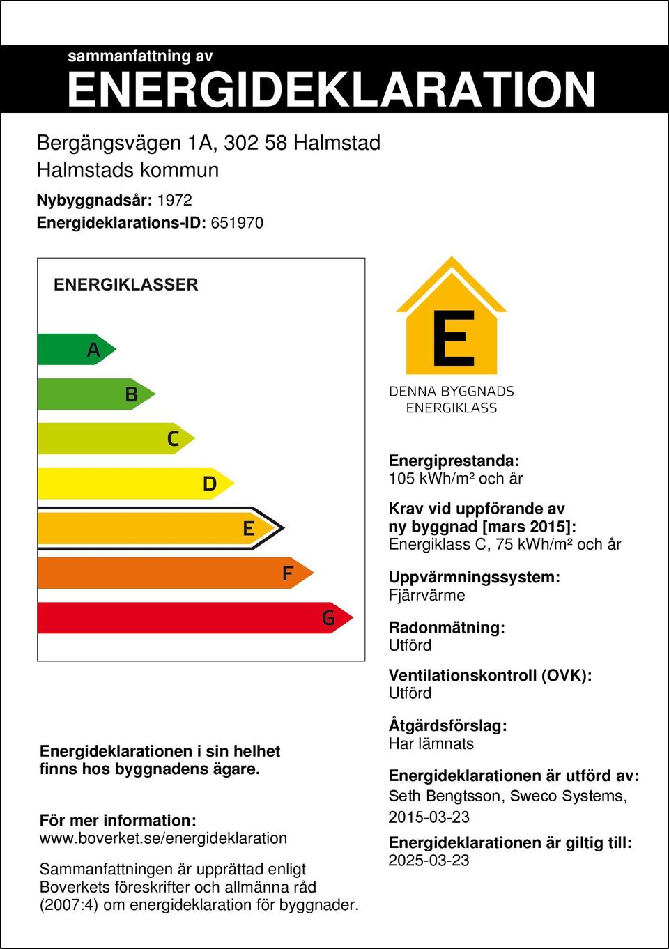 hos byggnadens ägare. För mer information: www.boverket.