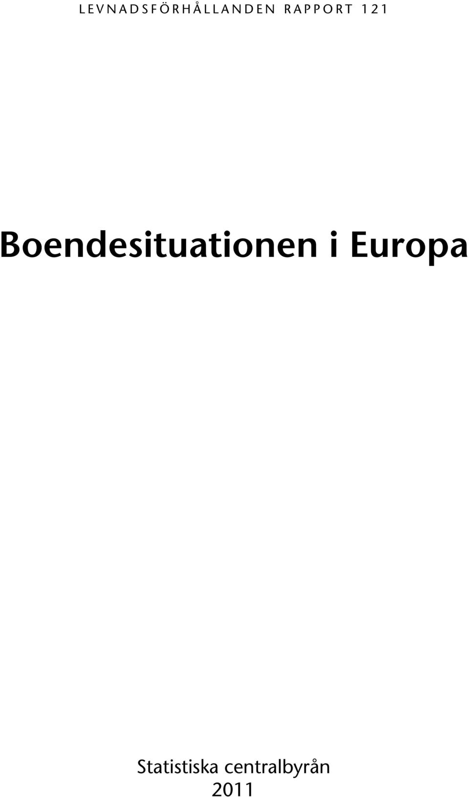 1 Boendesituationen i Europa