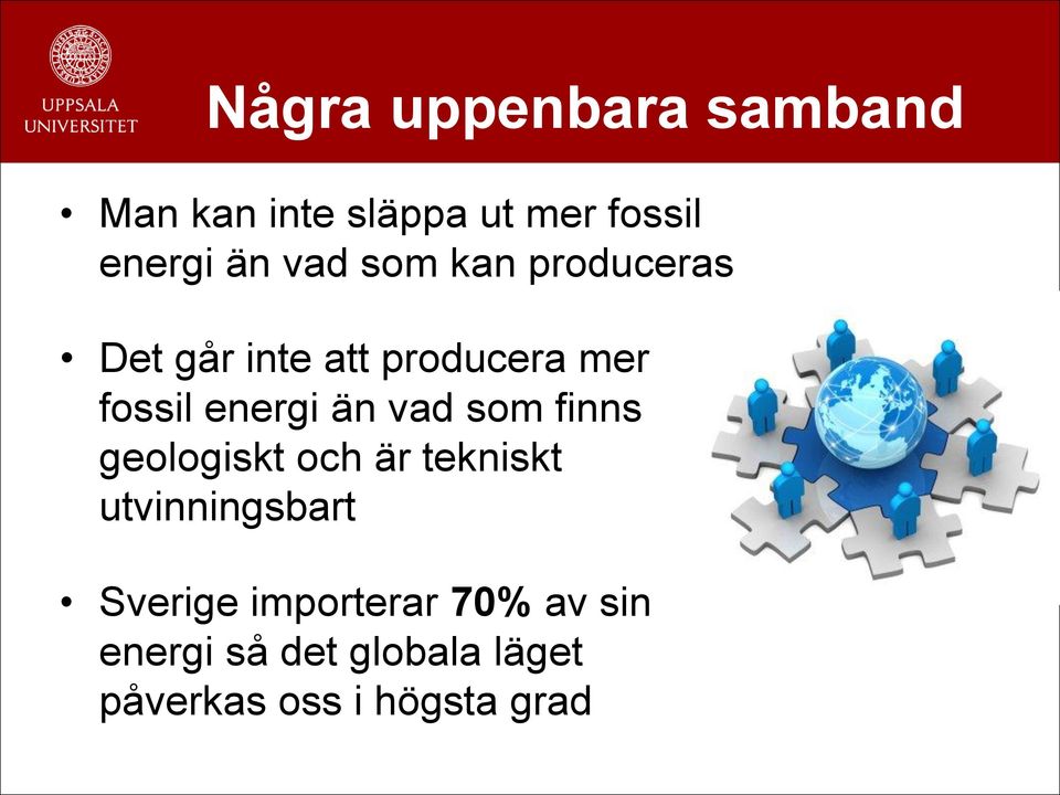 än vad som finns geologiskt och är tekniskt utvinningsbart Sverige