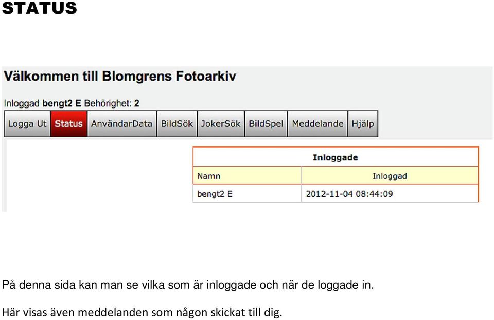 de loggade in.