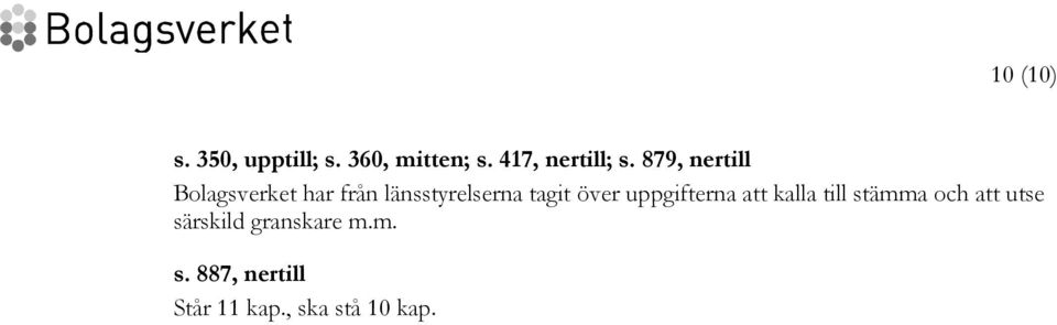 över uppgifterna att kalla till stämma och att utse