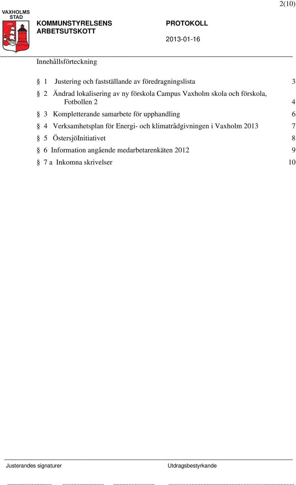 samarbete för upphandling 6 4 Verksamhetsplan för Energi- och klimatrådgivningen i Vaxholm