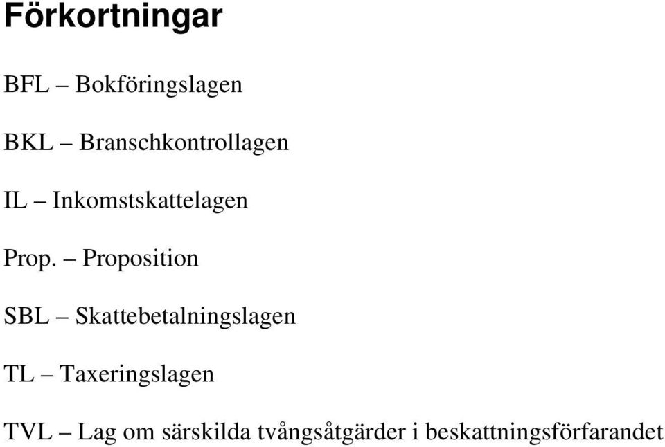 Proposition SBL Skattebetalningslagen TL