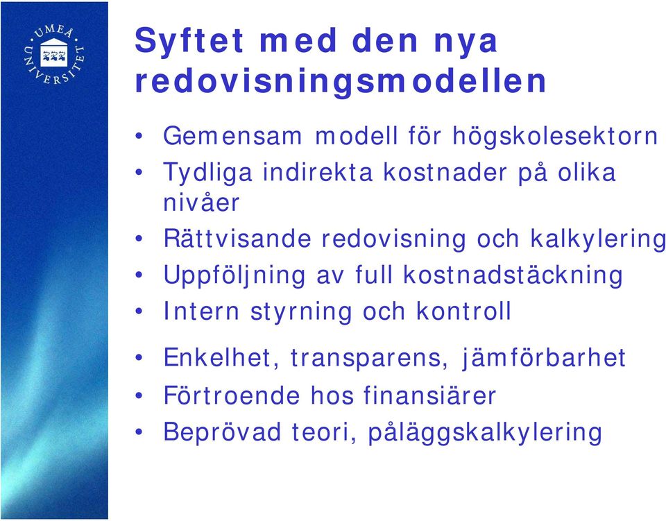 kalkylering Uppföljning av full kostnadstäckning Intern styrning och kontroll