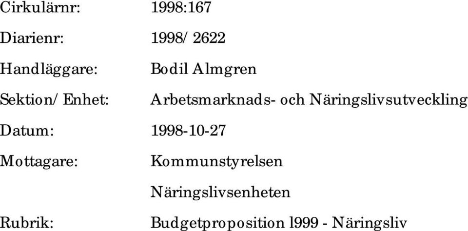 Näringslivsutveckling Datum: 1998-10-27 Mottagare: