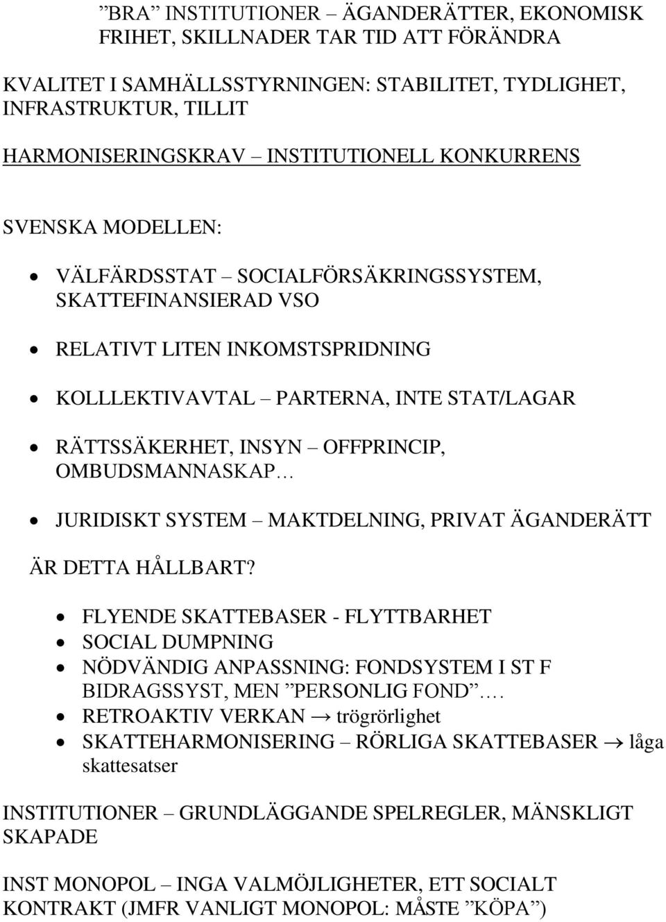 OMBUDSMANNASKAP JURIDISKT SYSTEM MAKTDELNING, PRIVAT ÄGANDERÄTT ÄR DETTA HÅLLBART?