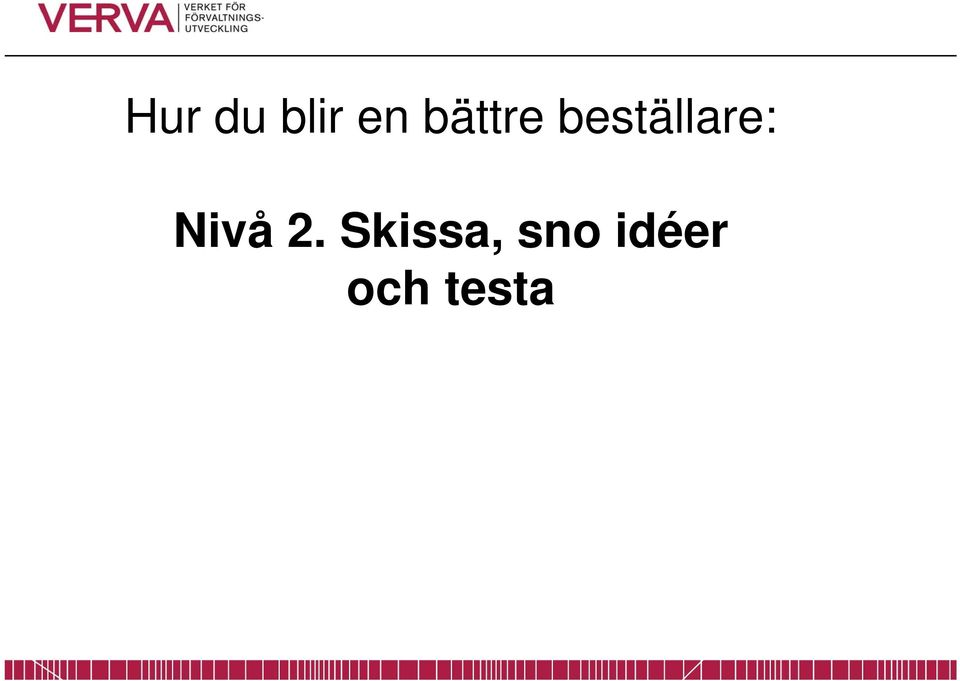 beställare: Nivå