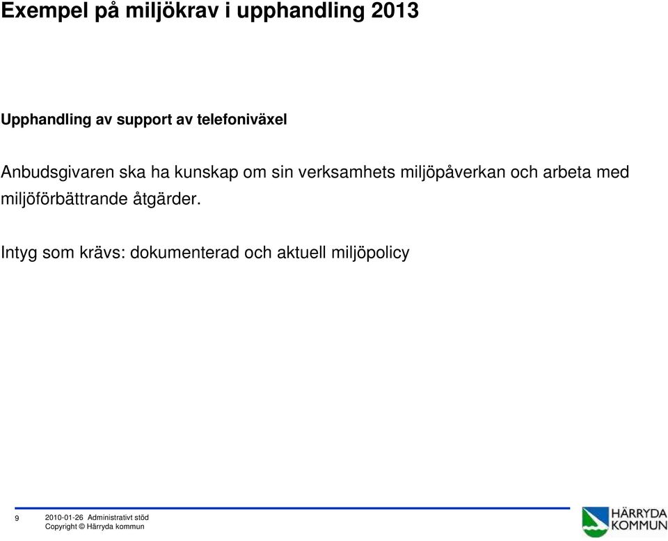 miljöpåverkan och arbeta med miljöförbättrande åtgärder.