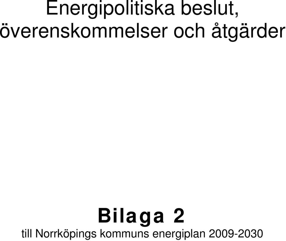 åtgärder Bilaga 2 till