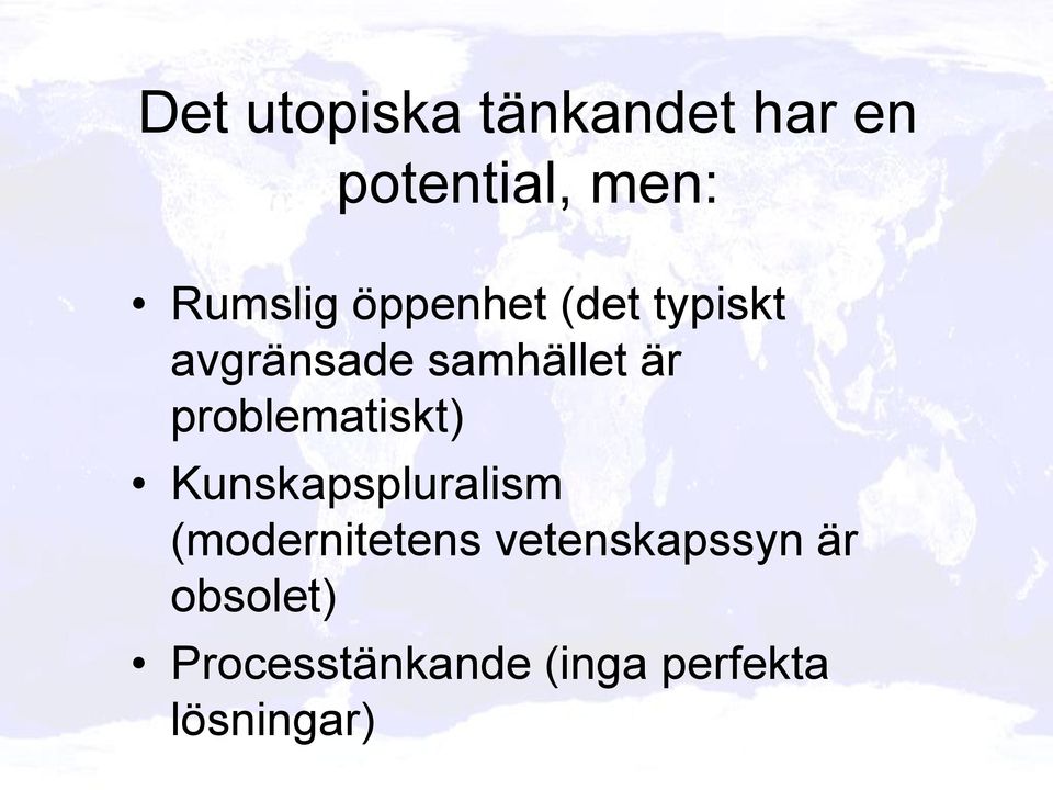 problematiskt) Kunskapspluralism (modernitetens