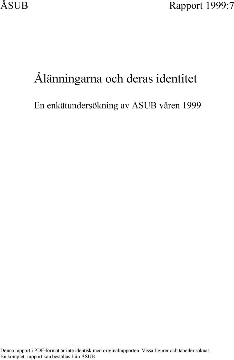 PDF-format är inte identisk med originalrapporten.