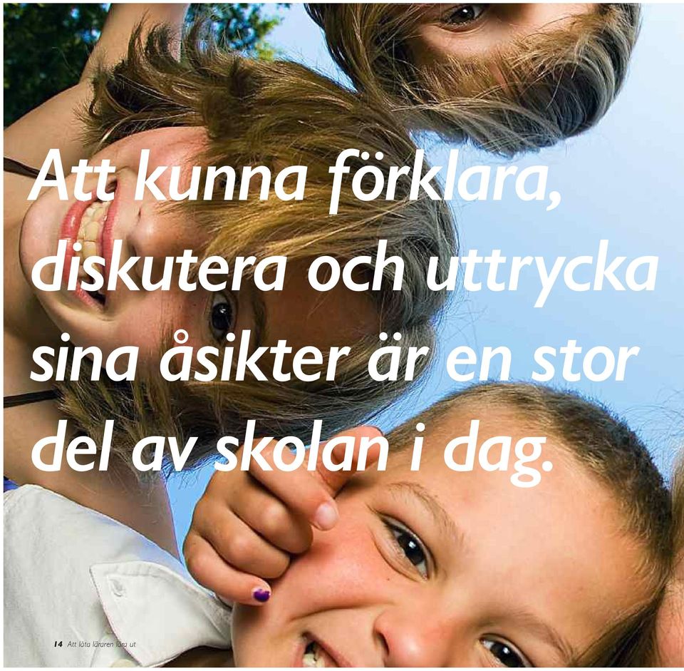 åsikter är en stor del av