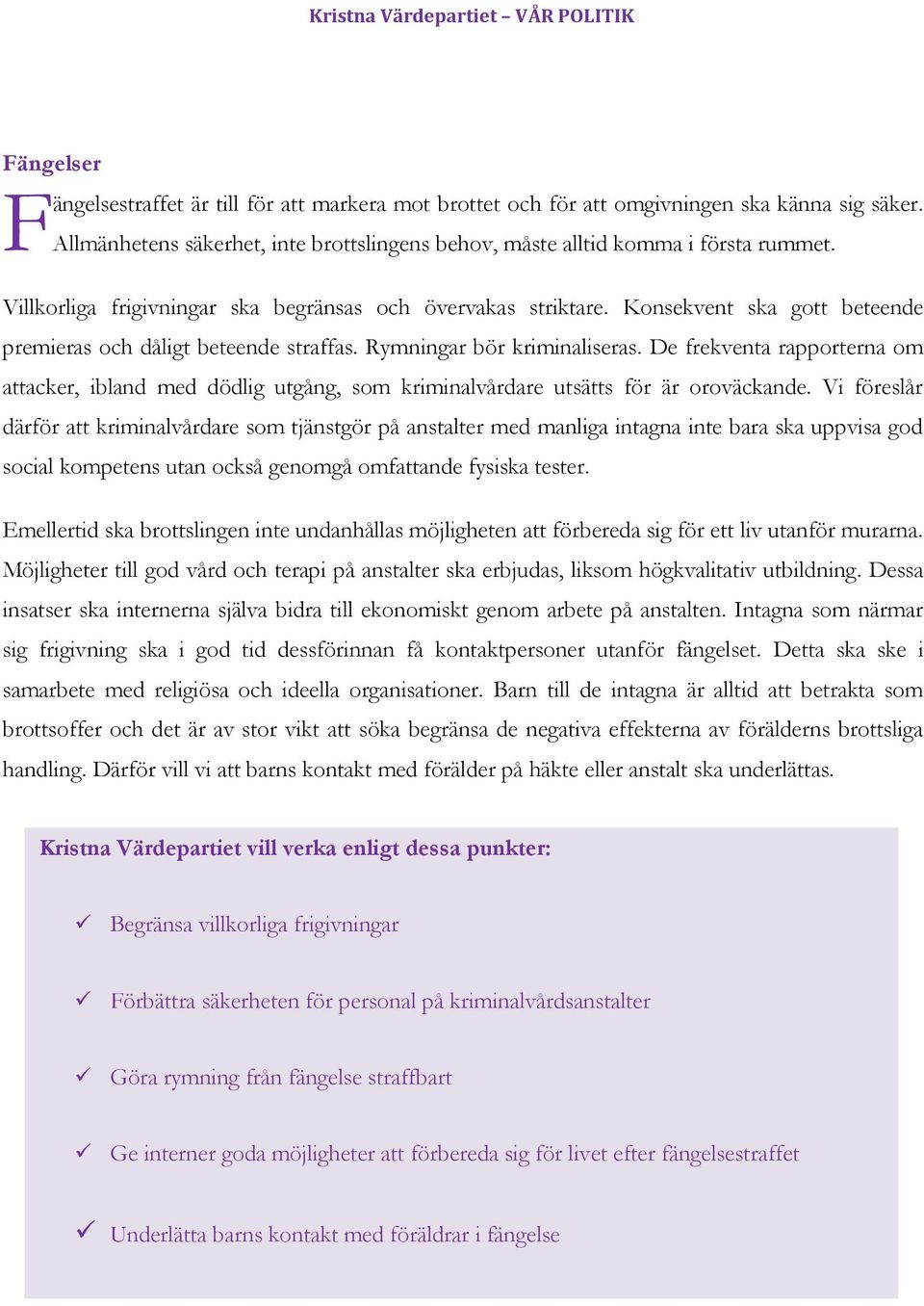 De frekventa rapporterna om attacker, ibland med dödlig utgång, som kriminalvårdare utsätts för är oroväckande.