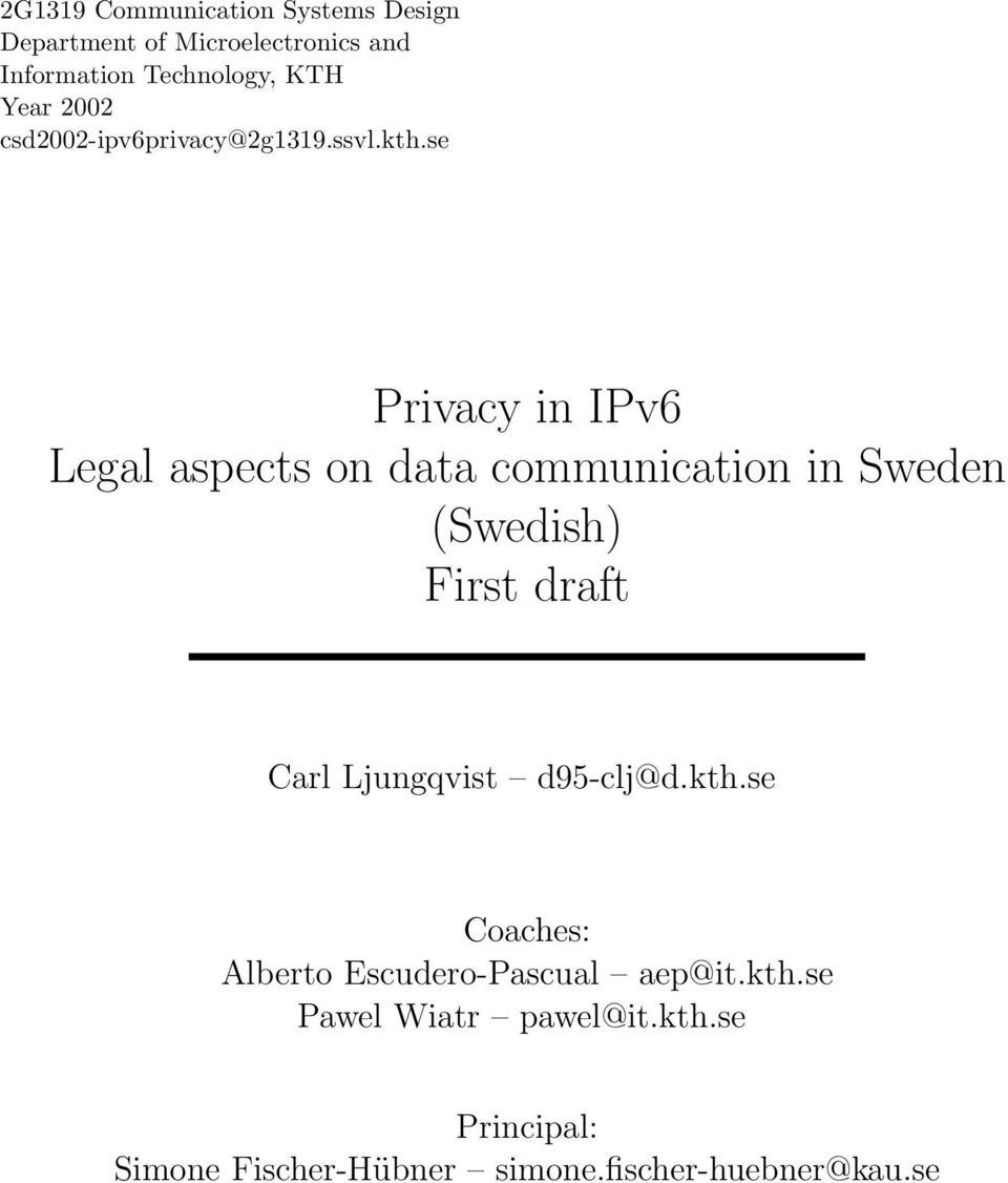 se Privacy in IPv6 Legal aspects on data communication in Sweden (Swedish) First draft Carl