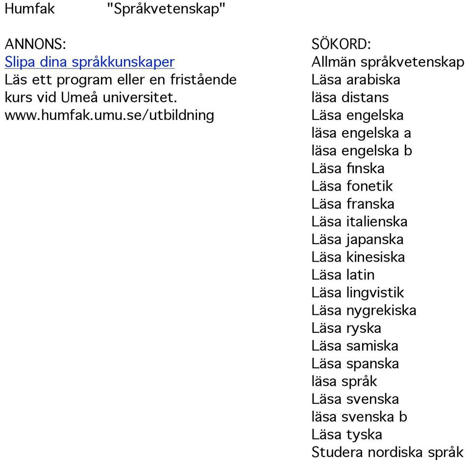 se/utbildning Allmän språkvetenskap Läsa arabiska läsa distans Läsa engelska läsa engelska a läsa engelska b Läsa