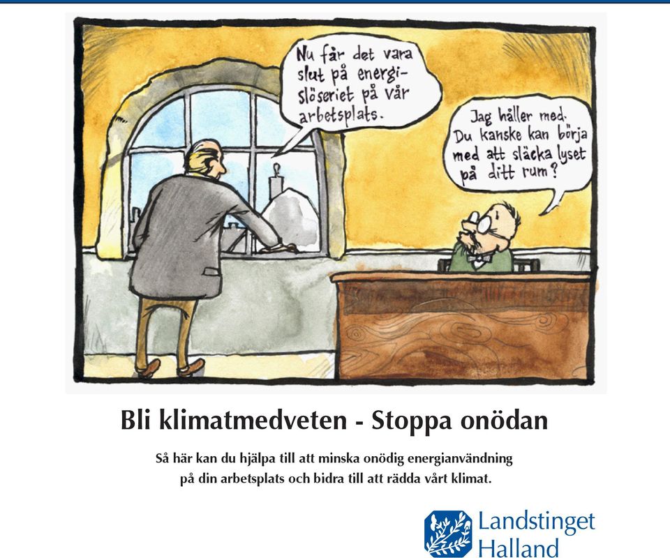 onödig energianvändning på din