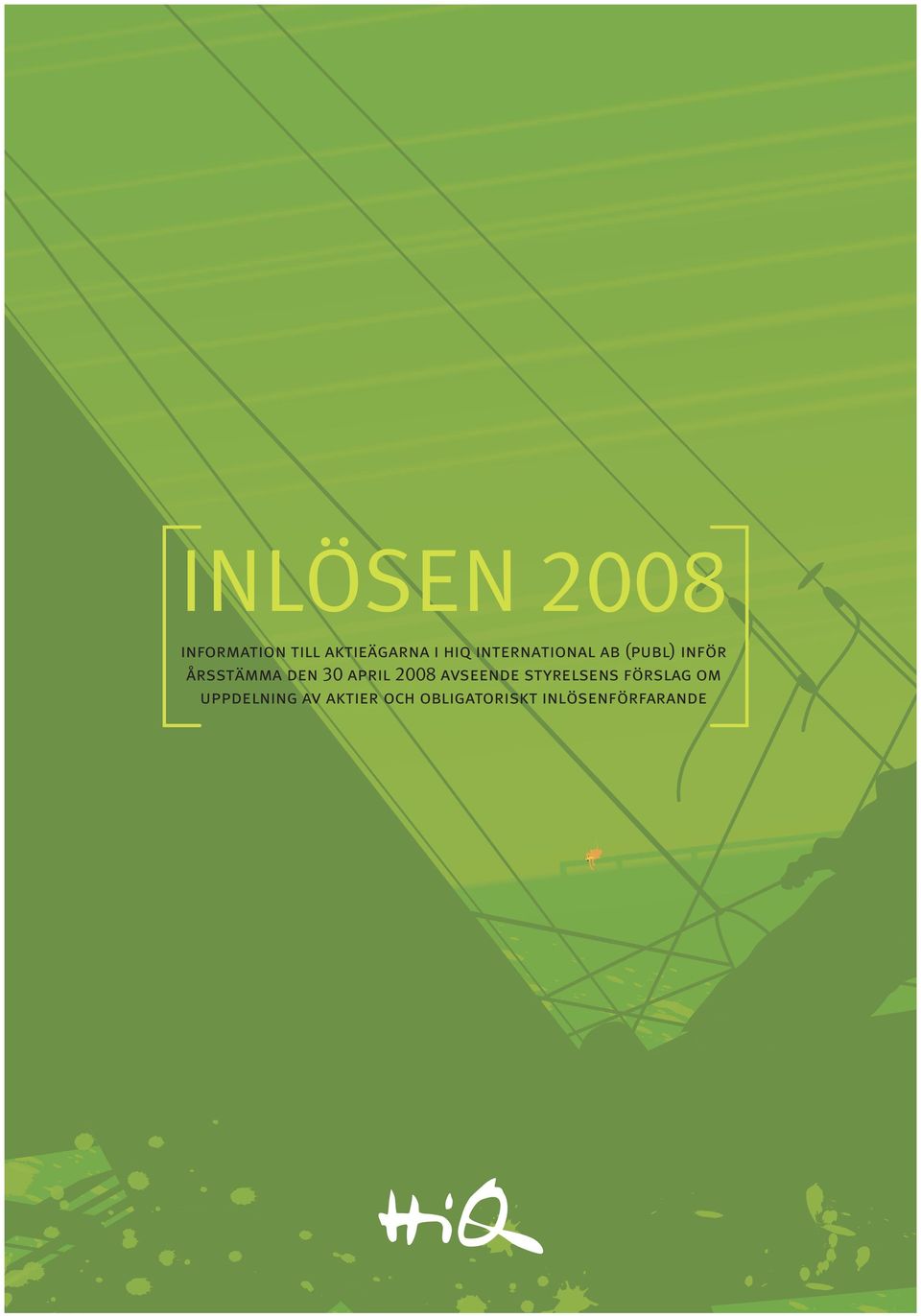 april 2008 avseende styrelsens förslag om