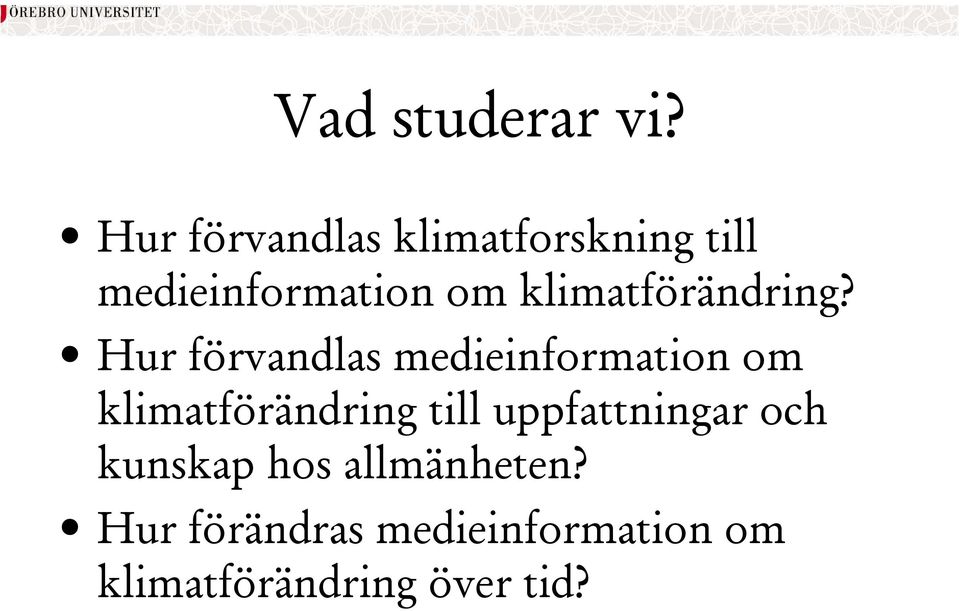 klimatförändring?