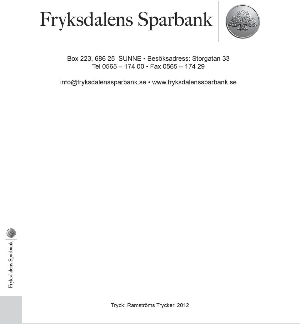 29 info@fryksdalenssparbank.se www.