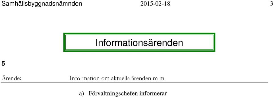 Informationsärenden 5