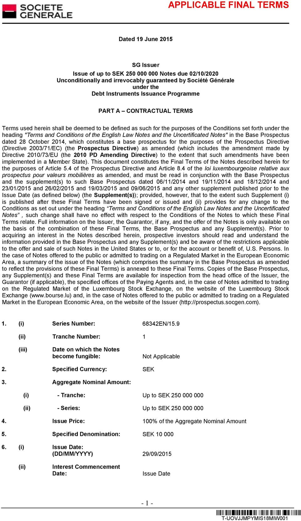 Uncertificated Notes" in the Base Prospectus dated 28 October 2014, which constitutes a base prospectus for the purposes of the Prospectus Directive (Directive 2003/71/EC) (the Prospectus Directive)