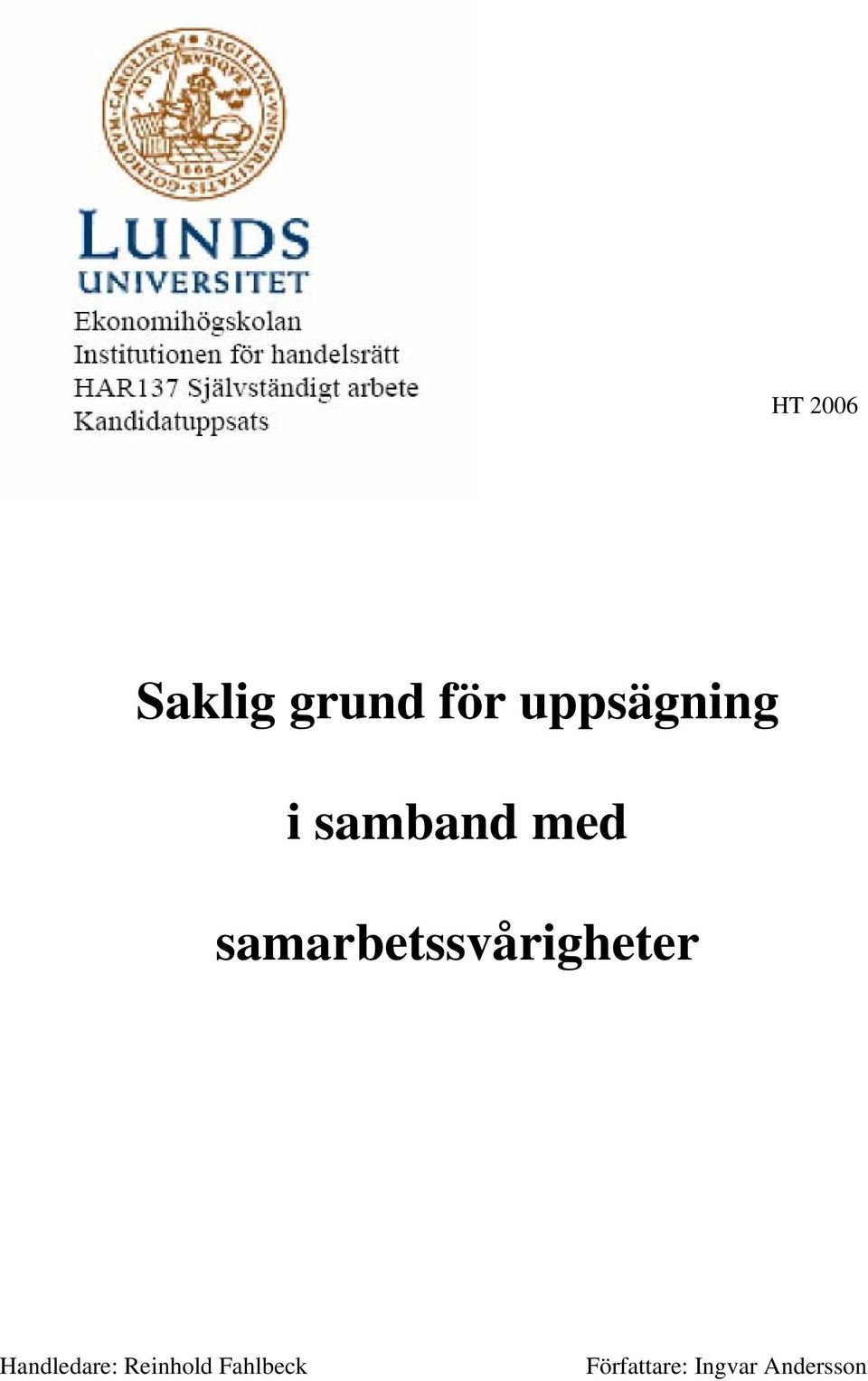 samarbetssvårigheter Handledare: