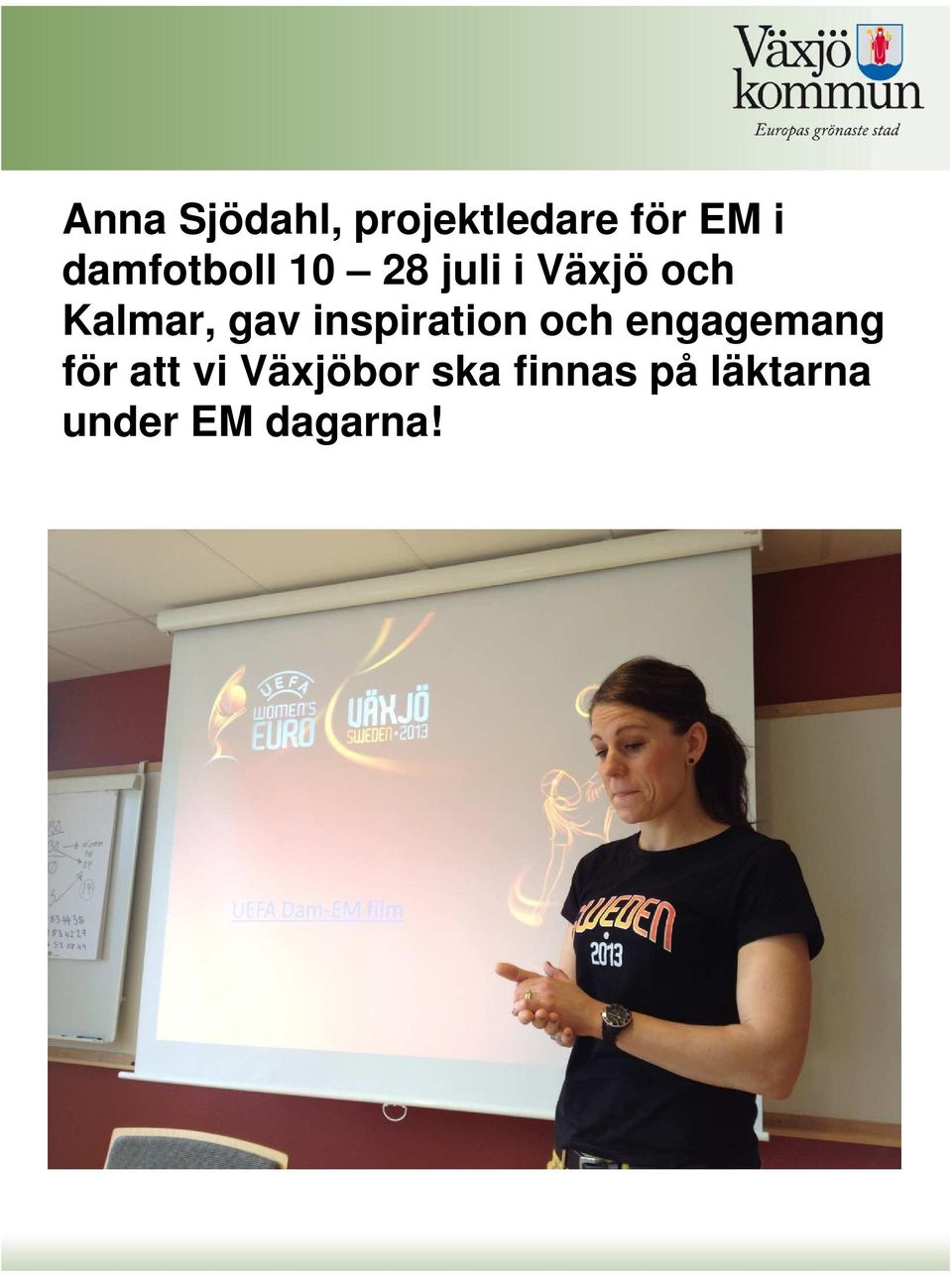 gav inspiration och engagemang för att vi