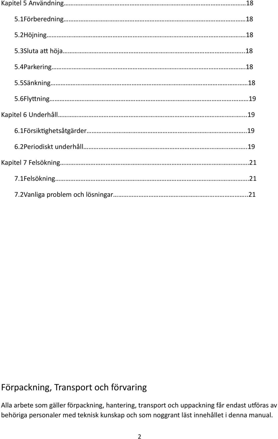 21 7.2Vanliga problem och lösningar.