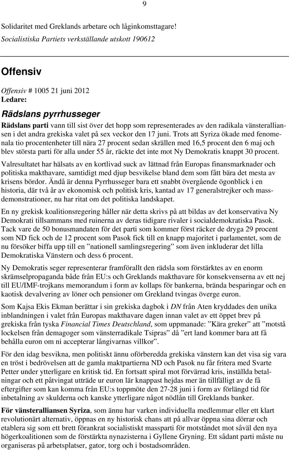 vänsteralliansen i det andra grekiska valet på sex veckor den 17 juni.