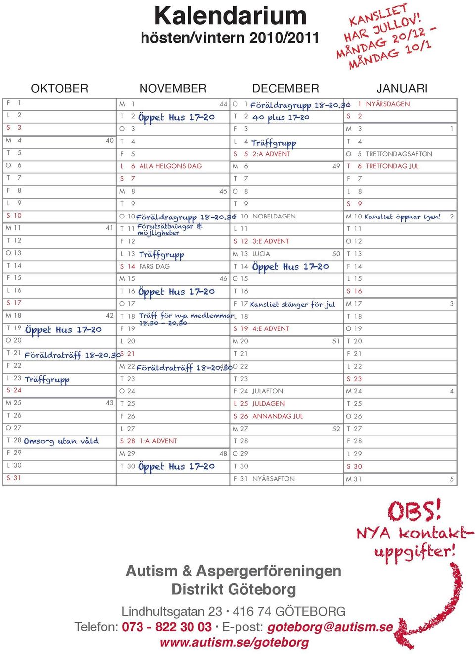 JUL T 7 S 7 T 7 F 7 F 8 M 8 45 O 8 L 8 L 9 T 9 T 9 S 9 S 10 O 10Föräldragrupp 18-20.30F 10 NOBELDAGEN M 10 Kansliet öppnar igen!