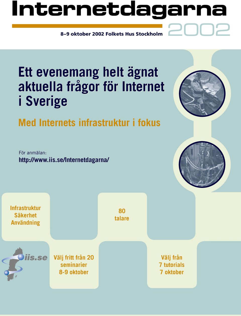 För anmälan: http://www.iis.