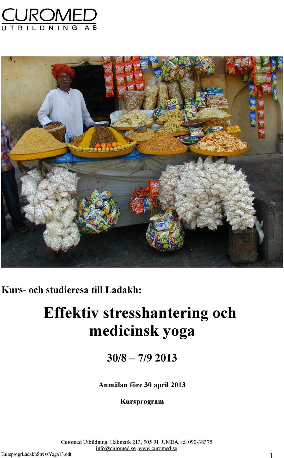 och medicinsk yoga 30/8 7/9 2013