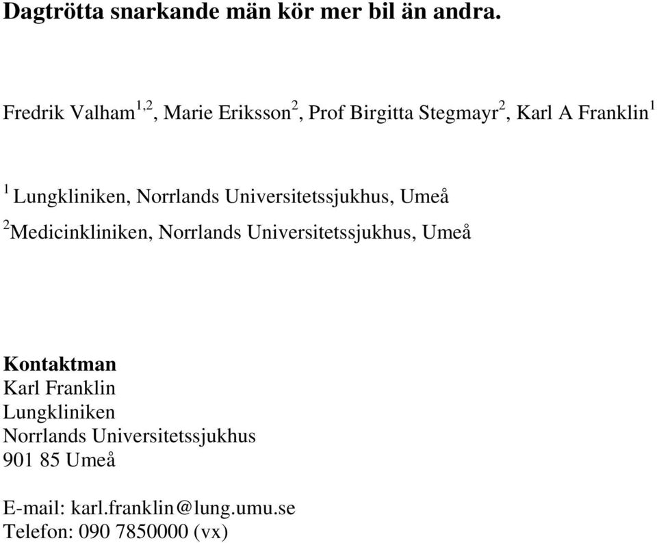 Lungkliniken, Norrlands Universitetssjukhus, Umeå 2 Medicinkliniken, Norrlands