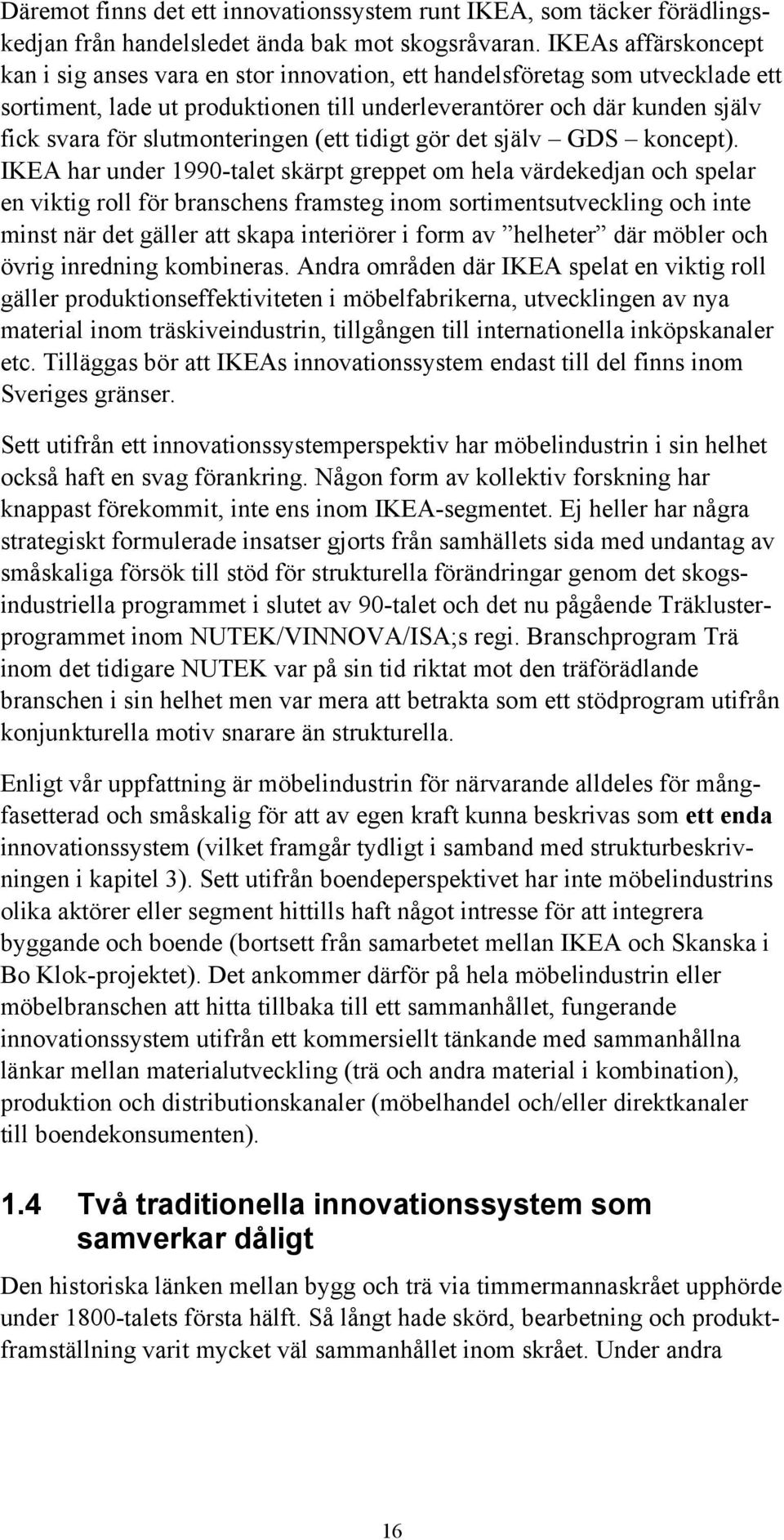 slutmonteringen (ett tidigt gör det själv GDS koncept).