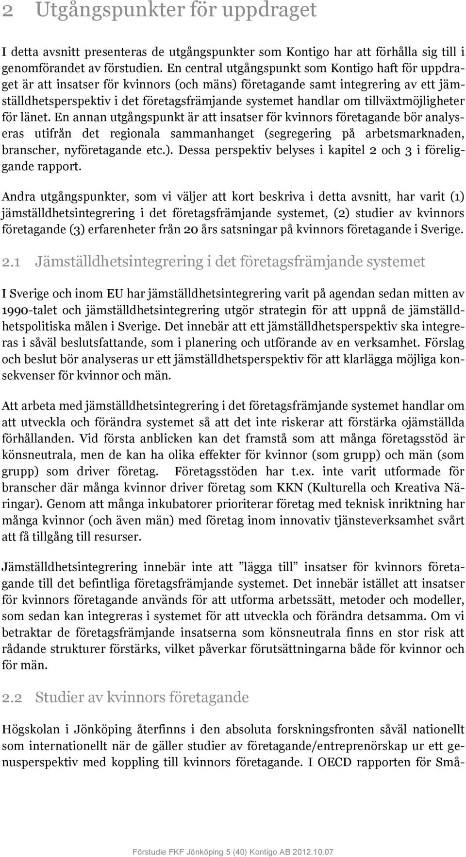 tillväxtmöjligheter för länet.