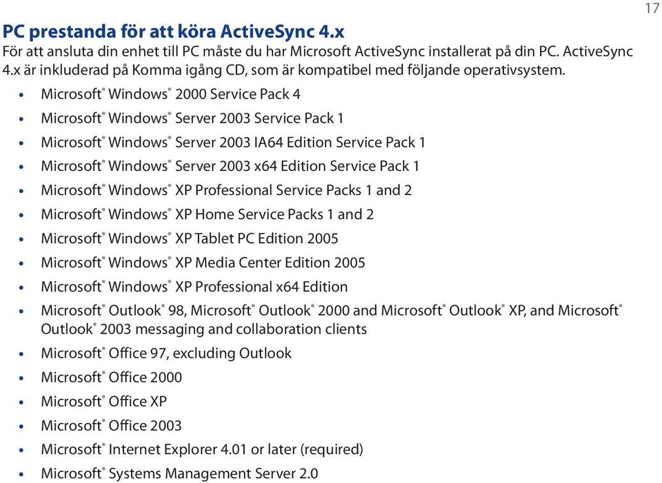 Microsoft Windows XP Professional Service Packs 1 and 2 Microsoft Windows XP Home Service Packs 1 and 2 Microsoft Windows XP Tablet PC Edition 2005 Microsoft Windows XP Media Center Edition 2005