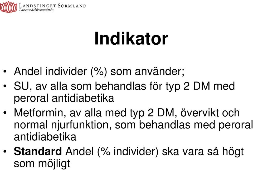 med typ 2 DM, övervikt och normal njurfunktion, som behandlas med