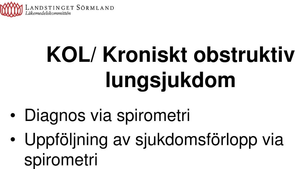 spirometri Uppföljning av