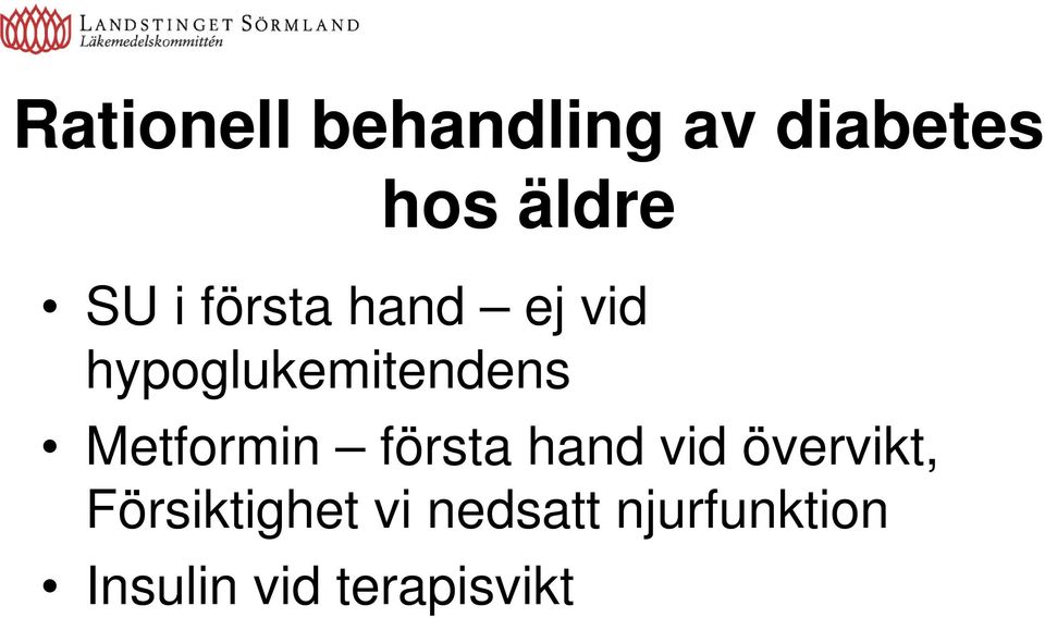 Metformin första hand vid övervikt,