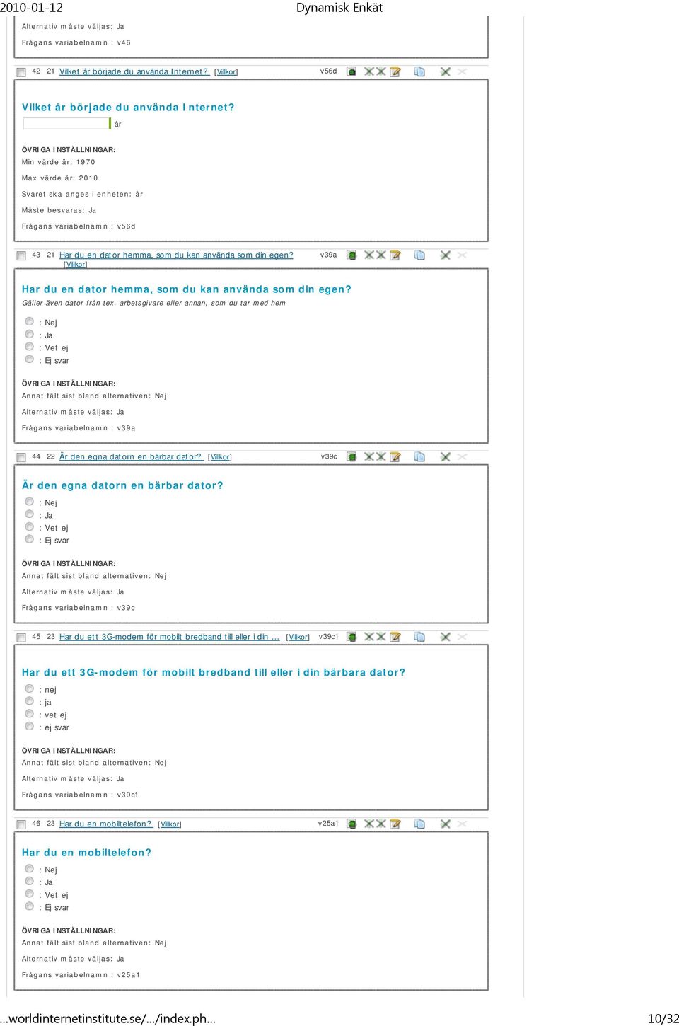 v39a Har du en dator hemma, som du kan använda som din egen? Gäller även dator från tex.