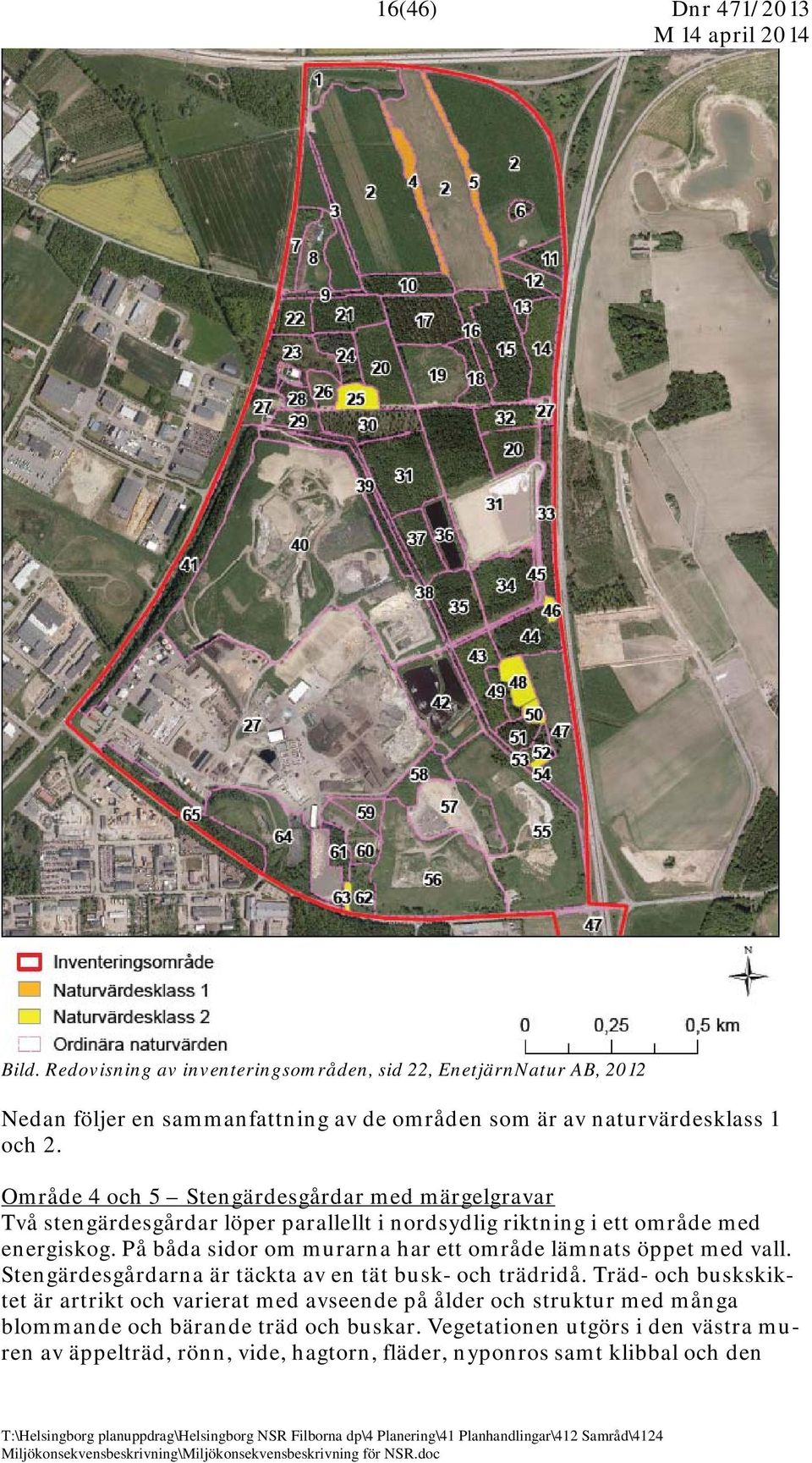 Område 4 och 5 Stengärdesgårdar med märgelgravar Två stengärdesgårdar löper parallellt i nordsydlig riktning i ett område med energiskog.